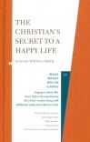 Christian's Secret of a Happy Life: Read and Reflect with the Classics